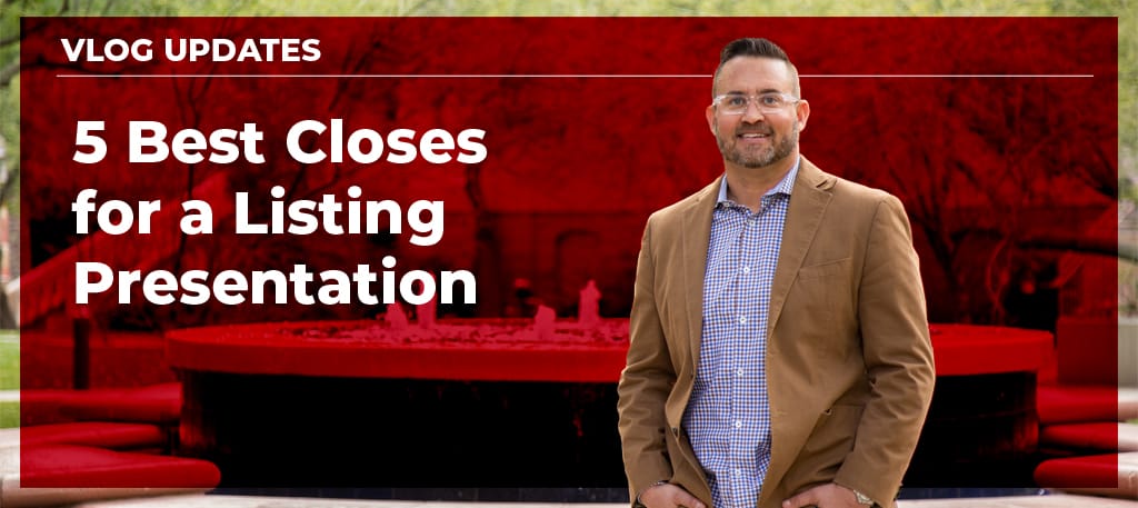 5 Best Closes for a Listing Presentation Feature Image